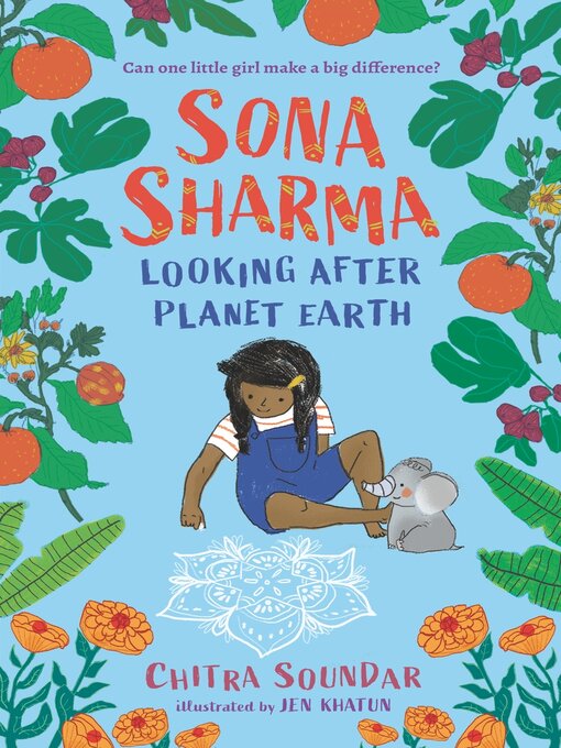 Title details for Sona Sharma, Looking After Planet Earth by Chitra Soundar - Available